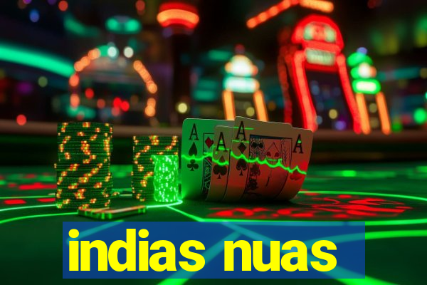 indias nuas